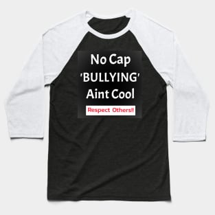 Say No To Bullying Baseball T-Shirt